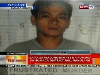 BT: Isa pang walong inmate na pumuga sa Gumaca District Jail, nahuli na
