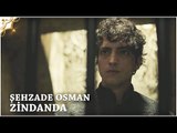 Muhteşem Yüzyıl: Kösem 26.Bölüm | Şehzade Osman zindanda