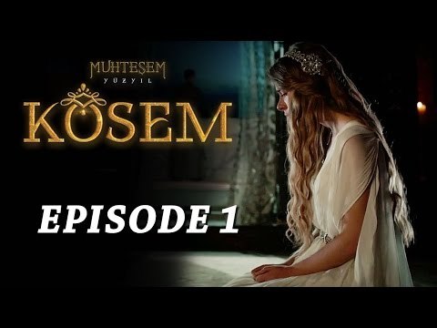 Magnificent Century Kosem Episode 1 (International Version) - English Subtitles