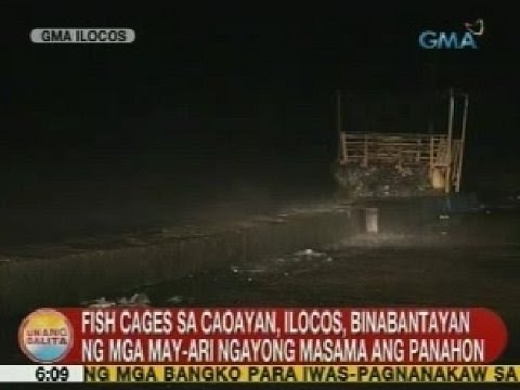 UB: Fish cages sa Caoayan, Ilocos Sur, binabantayan ng mga may-ari ngayong masama ang panahon