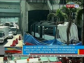 Bagon ng MRT na sumadsad sa barrier sa Edsa-Taft Ave. station, hindi pa rin naiaalis