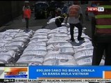 NTG: 890,000 sako ng bigas, dinala sa bansa mula Vietnam