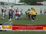 BT: Pilipinas Aguilas, nagpakitang gilas sa American Football