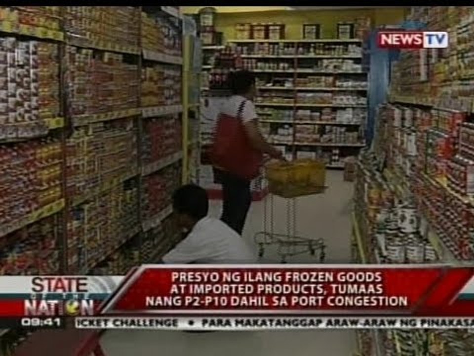 SONA: Presyo ng ilang frozen goods at imported products, tumaas ng P2-P10 dahil sa port congestion