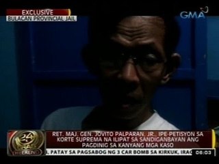 24 Oras: Palparan, ipepetisyon sa SC na ilipat sa Sandiganbayan ang paglilitis ng kanyang mga kaso