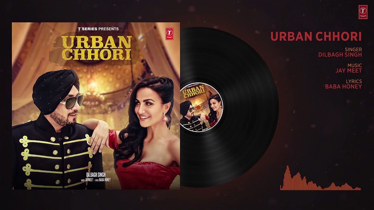 Dilbagh Singh - Urban Chhori -  Feat Elli Avram, Kauratan - New Hindi Song 2017
