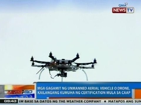NTG: Mga gagamit ng UAV o drone, kailangang kumuha ng certification mula sa CAAP