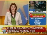 UB: Klase sa Bulacan State University, suspendido ngayong araw