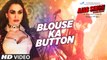 BLOUSE KA BUTTON Video Song | AJAB SINGH KI GAJAB KAHANI | T-SERIES