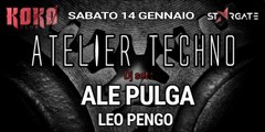 14.01.17 / Atelier Techno - Koko Club / Discoteca Stargate.