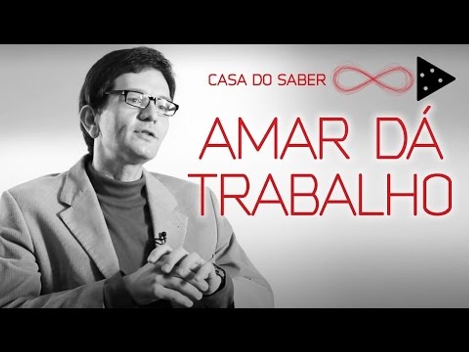 AMAR DÁ TRABALHO | LUÍS MAURO SÁ MARTINO