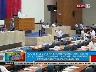 House Bill 3548 na binansagang "anti-selfie bill", tinututulan ng ilang grupo