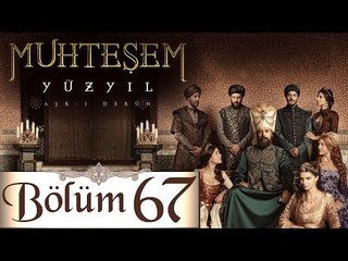 Muhteşem Yüzyıl - 67.Bölüm (HD)
