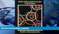 READ book Preludes and Fugues for Piano Dmitry Shostakovich Pre Order