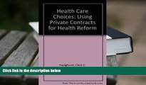 PDF [DOWNLOAD] Health Care Choices: Private Contracts as Instruments of Health Reform TRIAL EBOOK