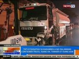 NTG: 3 katao, sugatan sa karambola ng 2 container truck, isang oil tanker at isang van