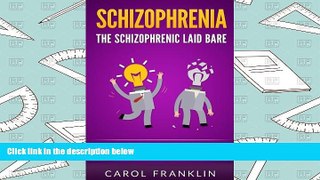 Audiobook  Schizophrenia: The - Schizophrenic - Laid Bare: Psychosis, Paranoid Schizophrenia,
