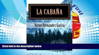 Read Online La cabana (Spanish Edition) Victor Fernandez Garcia For Ipad
