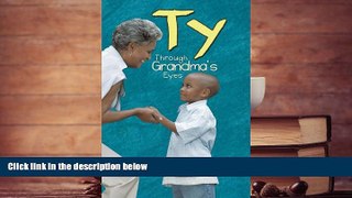 Audiobook  Ty: Through Grandma s Eyes Vj Washington Trial Ebook