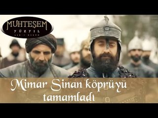 Muhteşem Yüzyıl 93. Bölüm - Mimar Sinan köprüyü tamamladı