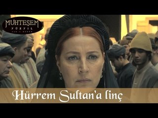 Hürrem Sultan'a Linç Girişimi - Muhteşem Yüzyıl 130.Bölüm