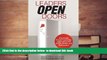 BEST PDF  Leaders Open Doors: A Radically Simple Leadership Approach to Lift People, Profits, and