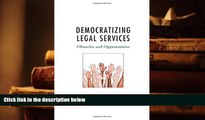 PDF [DOWNLOAD] Democratizing Legal Services: Obstacles and Opportunities READ ONLINE