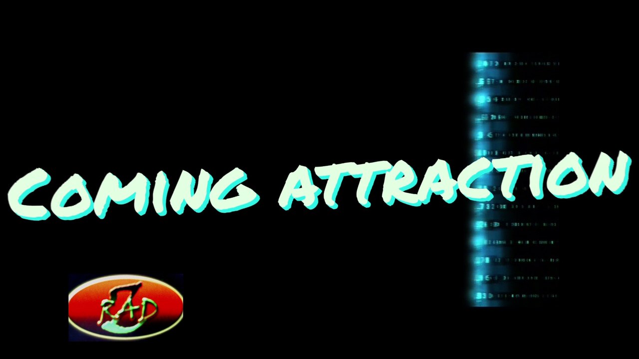 Letz do this coming attraction