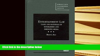 BEST PDF  Entertainment Law: Cases and Materials in Established and Emerging Media (American