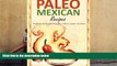 Audiobook  Paleo Mexican Recipes: Preparing the Simple Tex-Mex Paleo Cuisines At Home Dana Cruze