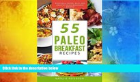 Download [PDF]  PALEO  BREAKFAST RECIPES: 55 Paleo Breakfast Recipes: Delicious, Quick, Easy and