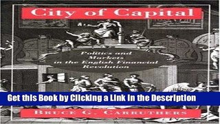 Download Book [PDF] City of Capital: Politics and Markets in the English Financial Revolution