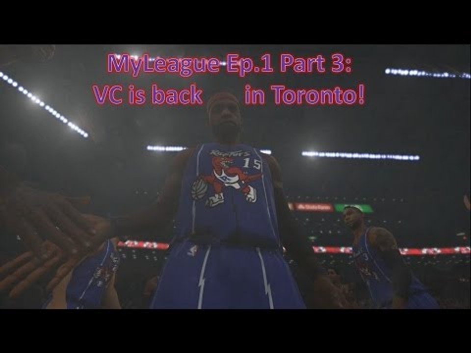 MyLeague Ep.1 Part 3: VC is back in Toronto!