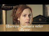 Hürrem Sultan'a Neler Oluyor - Muhteşem Yüzyıl 88.Bölüm