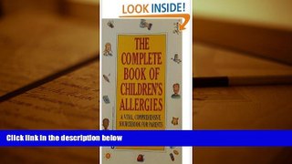 Read Book The Complete Book of Children s Allergies Robert B. Felman  For Online
