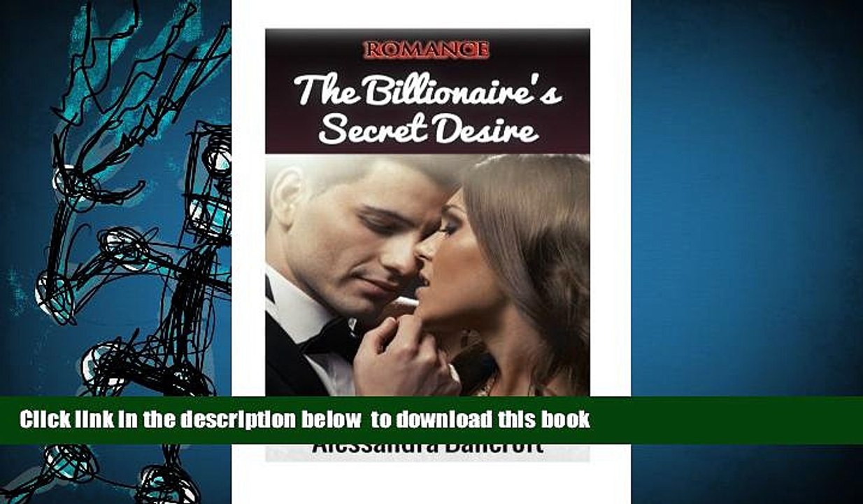 PDF [DOWNLOAD] Romance: The Billionaire s Secret Desire (Billionaire Romance, Romance Books,