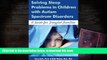 Audiobook  Solving Sleep Problems in Children with Autism Spectrum Disorders: A Guide for Frazzled
