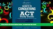 PDF [FREE] DOWNLOAD  ACT Prep Book 2013: Secrets to Conquering the ACT Study Guide [DOWNLOAD] ONLINE
