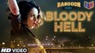 Bloody Hell - Rangoon [2017] Song By Sunidhi Chauhan FT. Saif Ali Khan & Shahid Kapoor & Kangana Ranaut [FULL HD] - (SUL