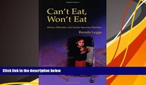 Read Book Can t Eat, Won t Eat: Dietary Difficulties and Autistic Spectrum Disorders Brenda Legge