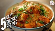 5 Easy Chicken Recipes | Best For Lunch & Dinner | Indian Recipes by Archana