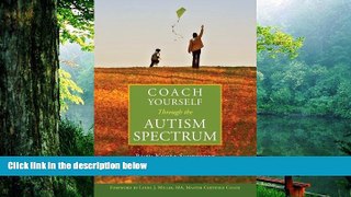 Read Book Coach Yourself Through the Autism Spectrum Ruth Knott Schroeder  For Online