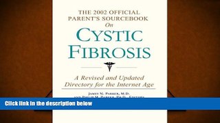 Read Book The 2002 Official Patient s Sourcebook on Cystic Fibrosis   For Ipad