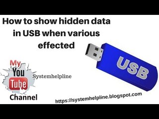 How to show hidden data in USB when various effected
