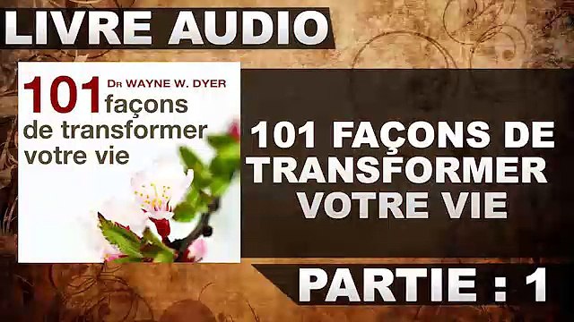 101 façons de transformer votre vie-