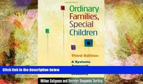 PDF  Ordinary Families, Special Children, Third Edition: A Systems Approach to Childhood