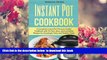 PDF  Instant Pot Cookbook: A Complete Instant Pot Pressure Cooker Cookbook with 115 Fast, Easy,