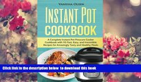 PDF  Instant Pot Cookbook: A Complete Instant Pot Pressure Cooker Cookbook with 115 Fast, Easy,