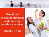 Benefits of concierge physician and concierge healthcare services