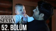 Kara Sevda 52. Bölüm
